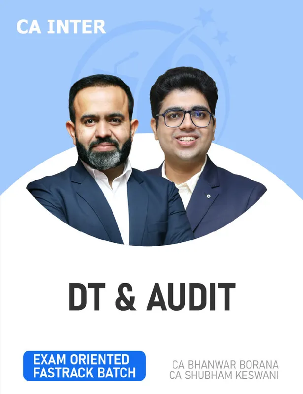 CA Inter Direct Tax & Audit (Exam Oriented - Fastrack Batch) For Jan 27 Exams