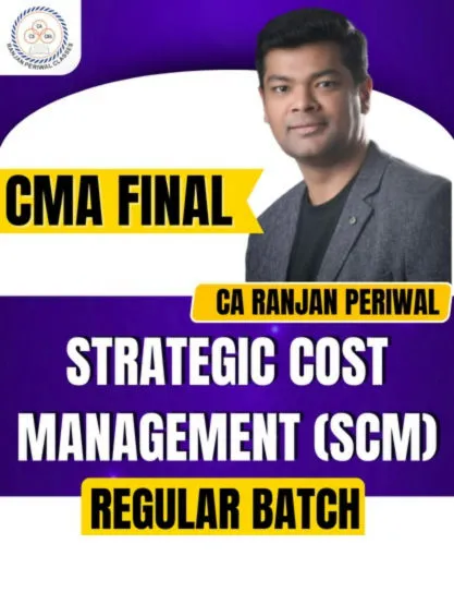 CMA Final Strategic Cost Management (SCM Regular Batch)