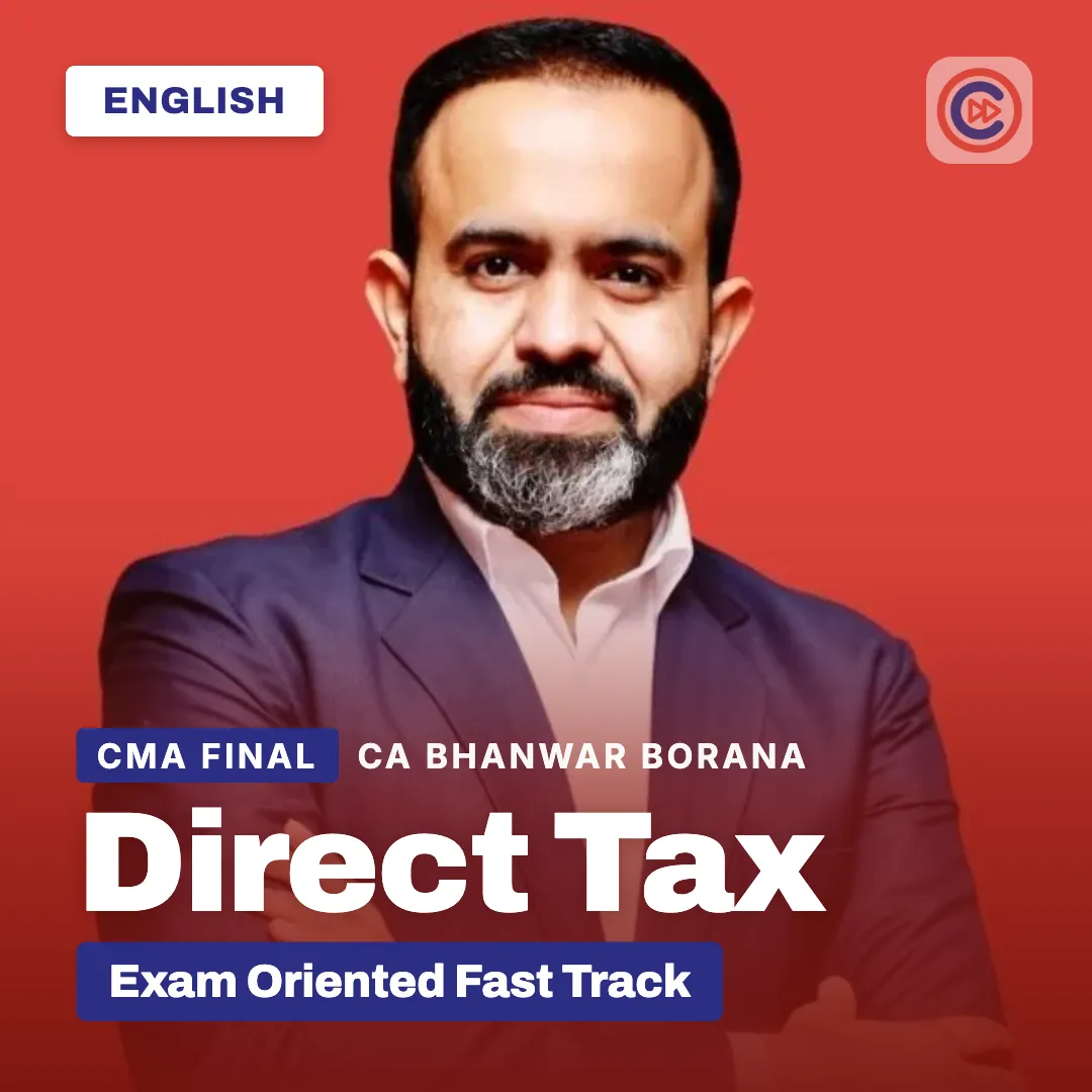 CMA Final Direct Tax Laws & International Taxation by CA Bhanwar Borana