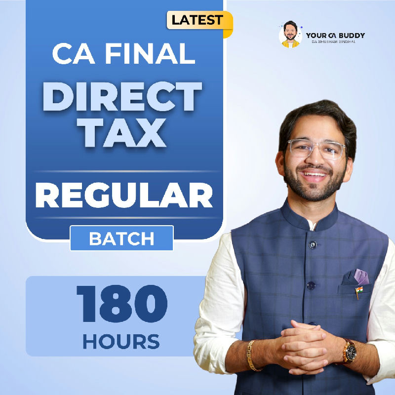 CA Final Direct Tax Laws & International Taxation by CA Shubham Singhal