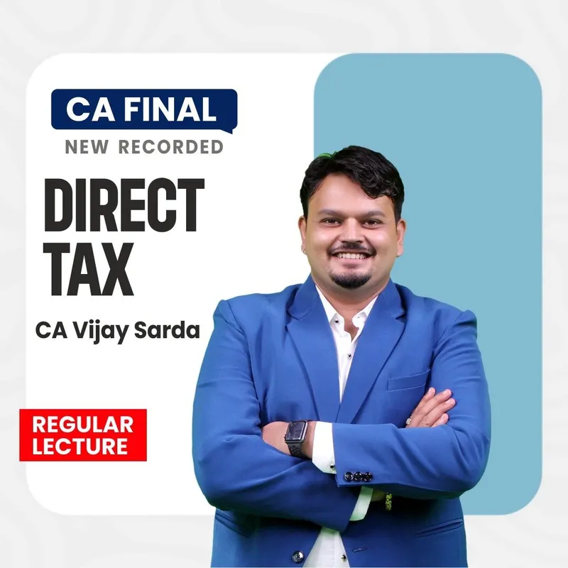 CA Final Direct Tax New Recorded Batch By CA Vijay Sarda