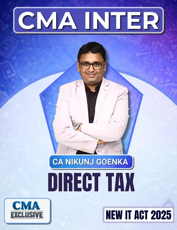 CMA Inter Direct Tax (June & Dec 2027) (New IT ACT 2025 updated)