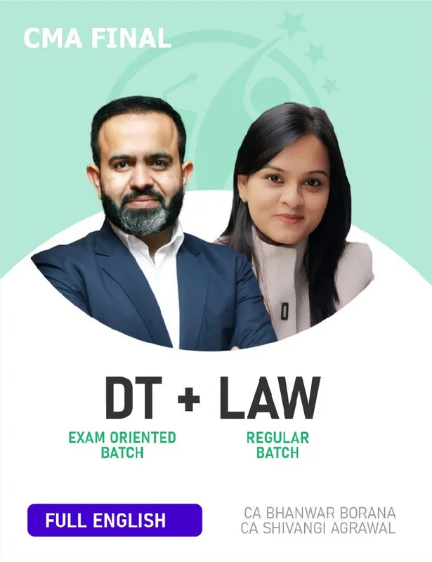CMA Final Direct Tax (Exam Oriented - Fastrack Batch) & Law Regular Batch For June 27 & Dec 27 Exams - Full English