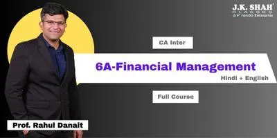 CA Inter, Paper 6A - Financial Management - Prof. Rahul Danait
