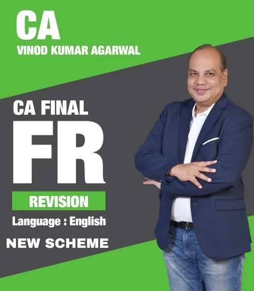 CA Final FR (New Scheme) Revision 1.0 new recording by CA Vinod Kumar Agarwal (English)