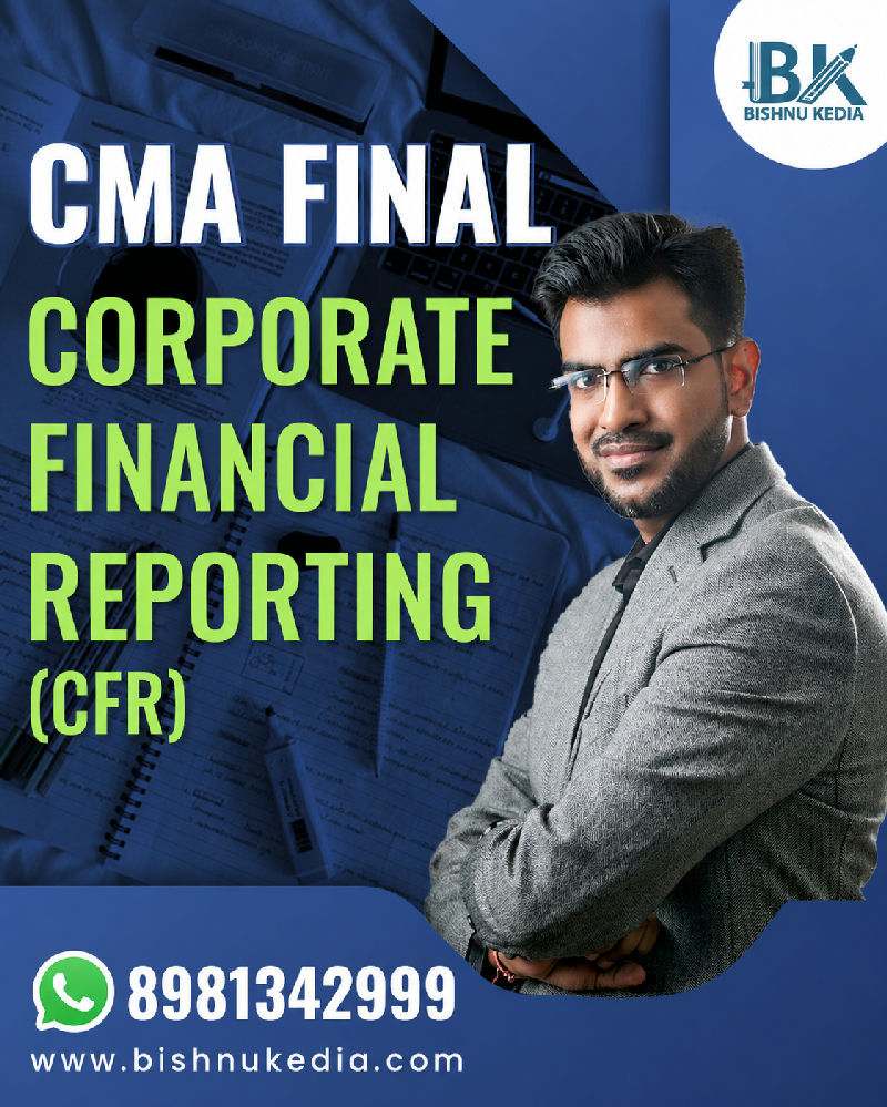 CMA Final Corporate Financial Reporting by CA Bishnu Kedia