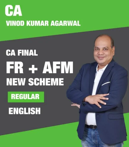 CA Final FR + AFM Regular New Scheme Lectures V1.0 (English) by CA Vinod Kumar Agarwal