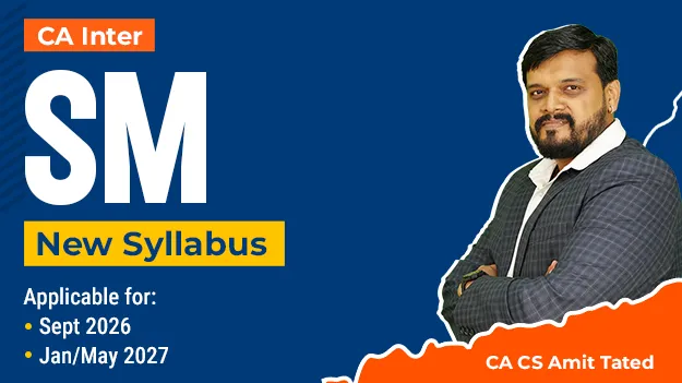 CA Inter SM for Sept 2026 ,Jan 2027 & May 2027 by CA Amit Tated