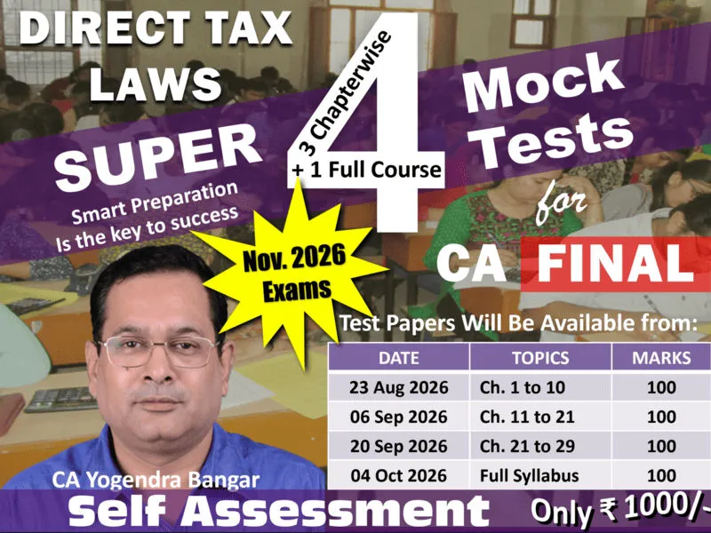 CA Final Direct Tax Laws & International Taxation by CA Yogendra Bangar