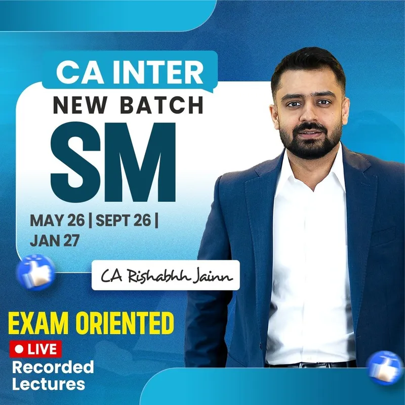 CA Inter SM New Exam Oriented FT Batch By CA Rishabhh Jainn