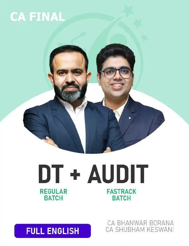 CA Final Direct Tax (Regular Batch) & Audit (Exam Oriented-Fastrack Batch) For Nov 26 Exams - Full English