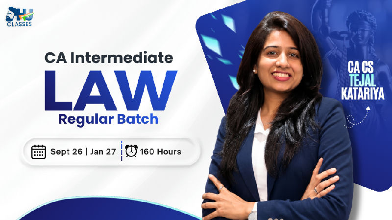 CA Inter LAW Regular For Sept. 2026 & Jan. 2027 By CA CS Tejal Katariya