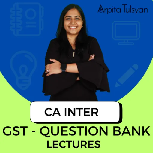 CA Inter IDT Question Bank Solving Batch – May, Sept 2026 & Jan 2027 By CA Arpita Tulsyan