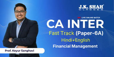 CA Inter, Paper 6A - Financial Management - Prof. Keyur Sanghavi (JAN'27 Live Online Batch)