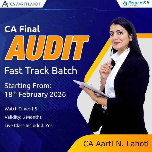 CA Final Audit Fast Track Batch V2.0 (Exam Oriented) – May 26 / Sept 26 / Jan 27 | By CA Aarti Lahoti