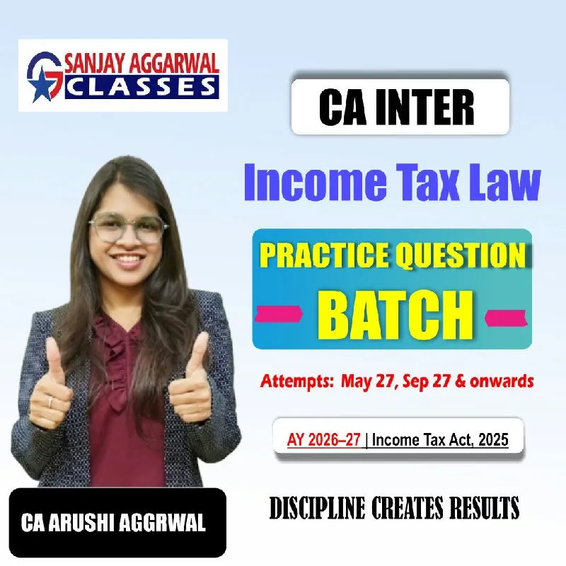 CA Inter Taxation - Income-tax Law by CA Arushi Aggarwal