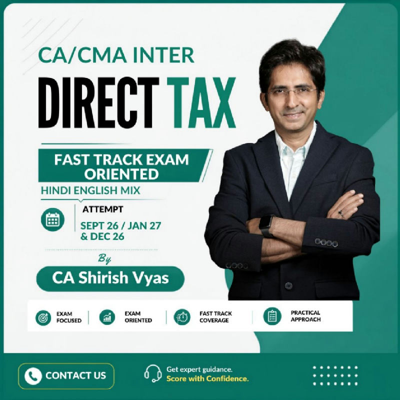 CA/CMA INTER DIRECT TAX - Sept 26 / Jan 27 & Dec 26 – Exam Oriented Batch (Hindi English Mix)