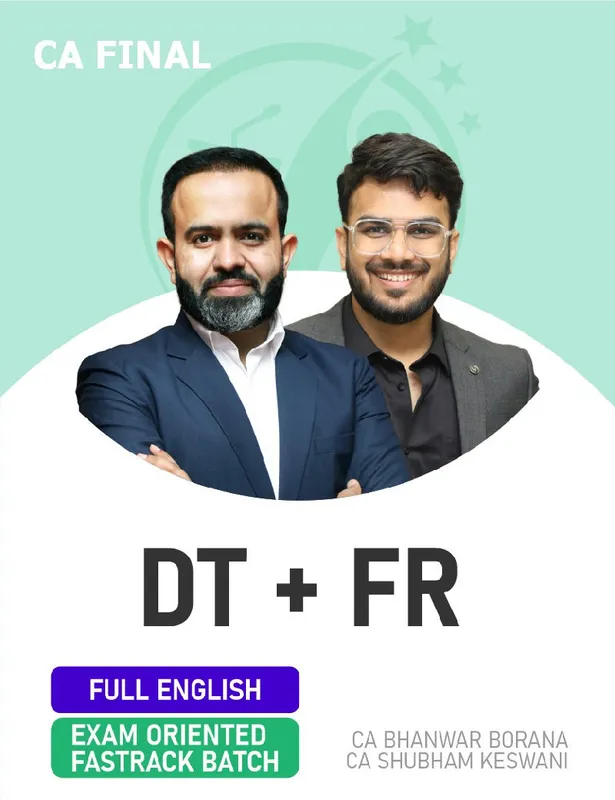 CA Final DT & FR (Exam Oriented-Fastrack Batch) For Nov 26 & onwards - Full English