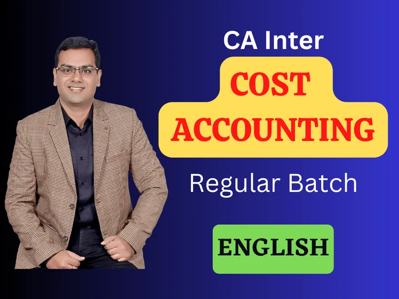 CA Inter Cost Accounting Regular Course - English