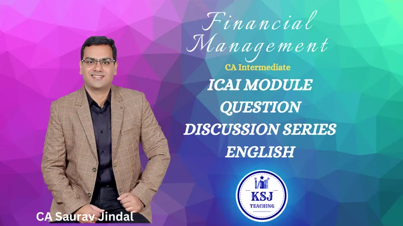 CA Inter Financial Management ICAI Module Question Discussion - English