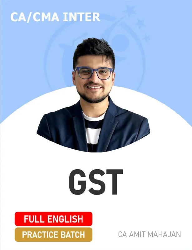CA Inter Taxation - Goods and Service Tax by CA Amit Mahajan