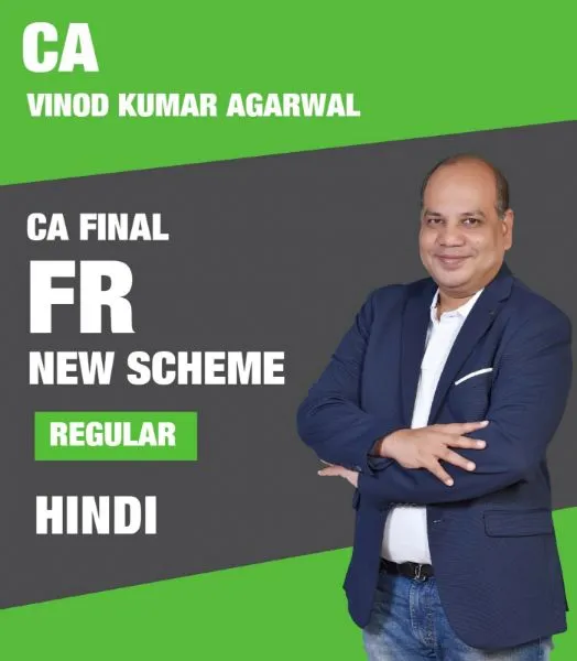 CA Final Financial Reporting (FR) Regular New Scheme Lectures (Hinglish) by CA Vinod Kumar Agarwal