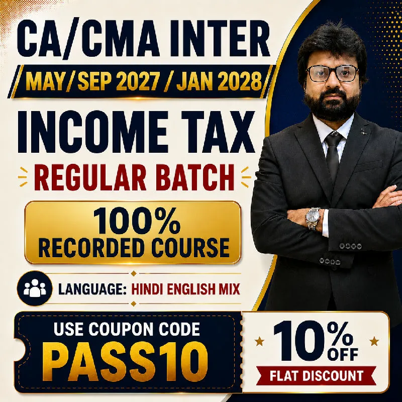 CMA Inter Direct and Indirect Taxation - Direct Tax by CA Aarish Khan