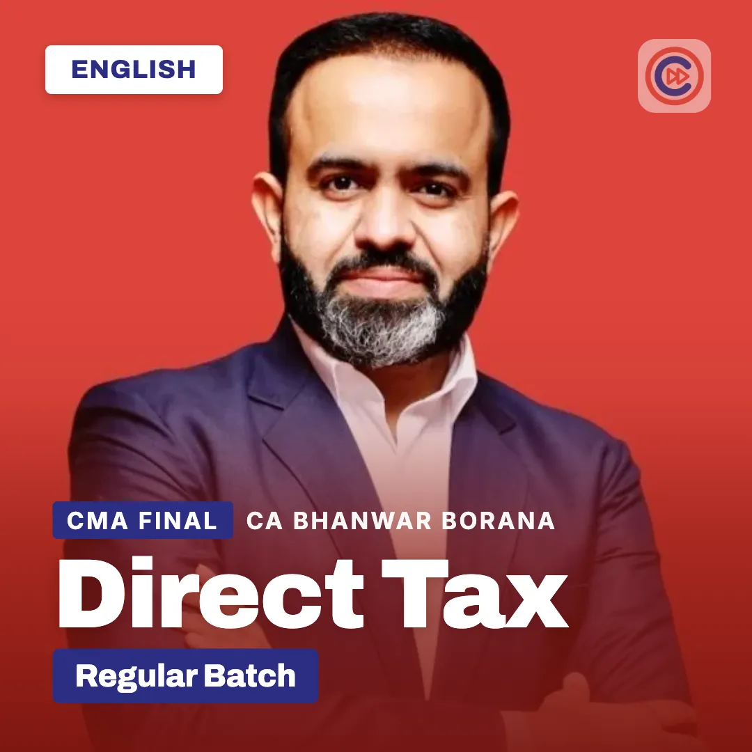 CMA Final Direct Tax Laws & International Taxation by CA Bhanwar Borana