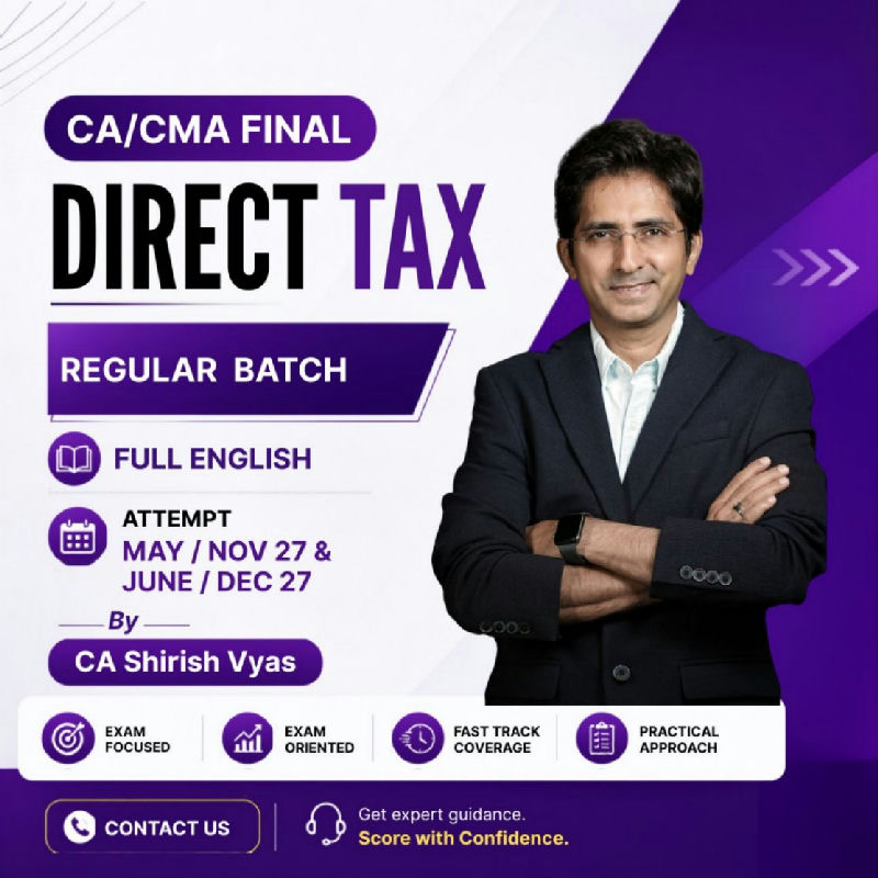 CA / CMA FINAL DIRECT TAX - May/ Nov 27 & June/ Dec 27- Regular Batch (Full English)