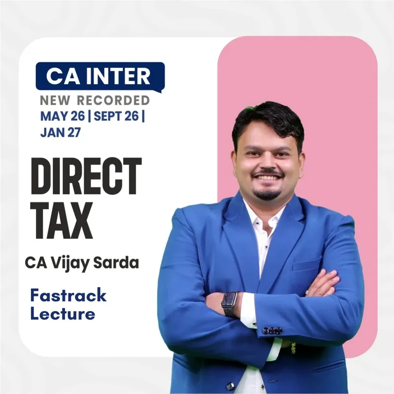 CA Inter Direct Tax Fastrack Lectures By CA Vijay Sarda
