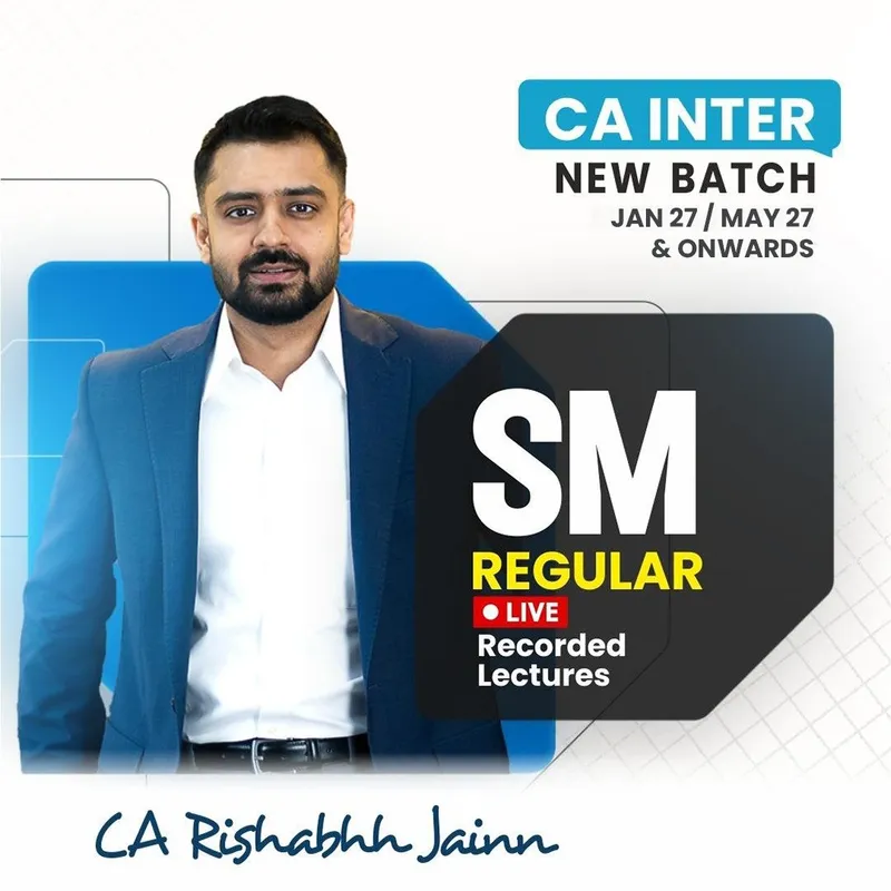 CA Inter SM Regular Batch By CA Rishabhh Jainn_Jan27/May27 Onwards