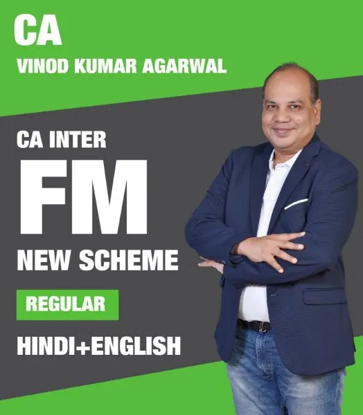 CA Inter FM, New Scheme Full Course by CA Vinod Kumar Agarwal (Hinglish)