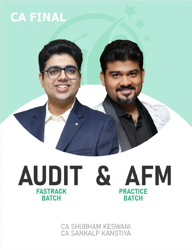CA Final Audit (Fastrack Batch) & AFM (Practice Batch) For Nov 26 & Nov 26 Exams