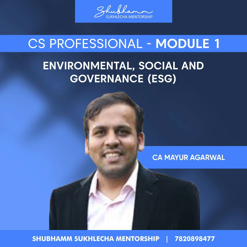 CS PROFESSIONAL Module – 1 – Environmental, Social and Governance (ESG) (New Syllabus))