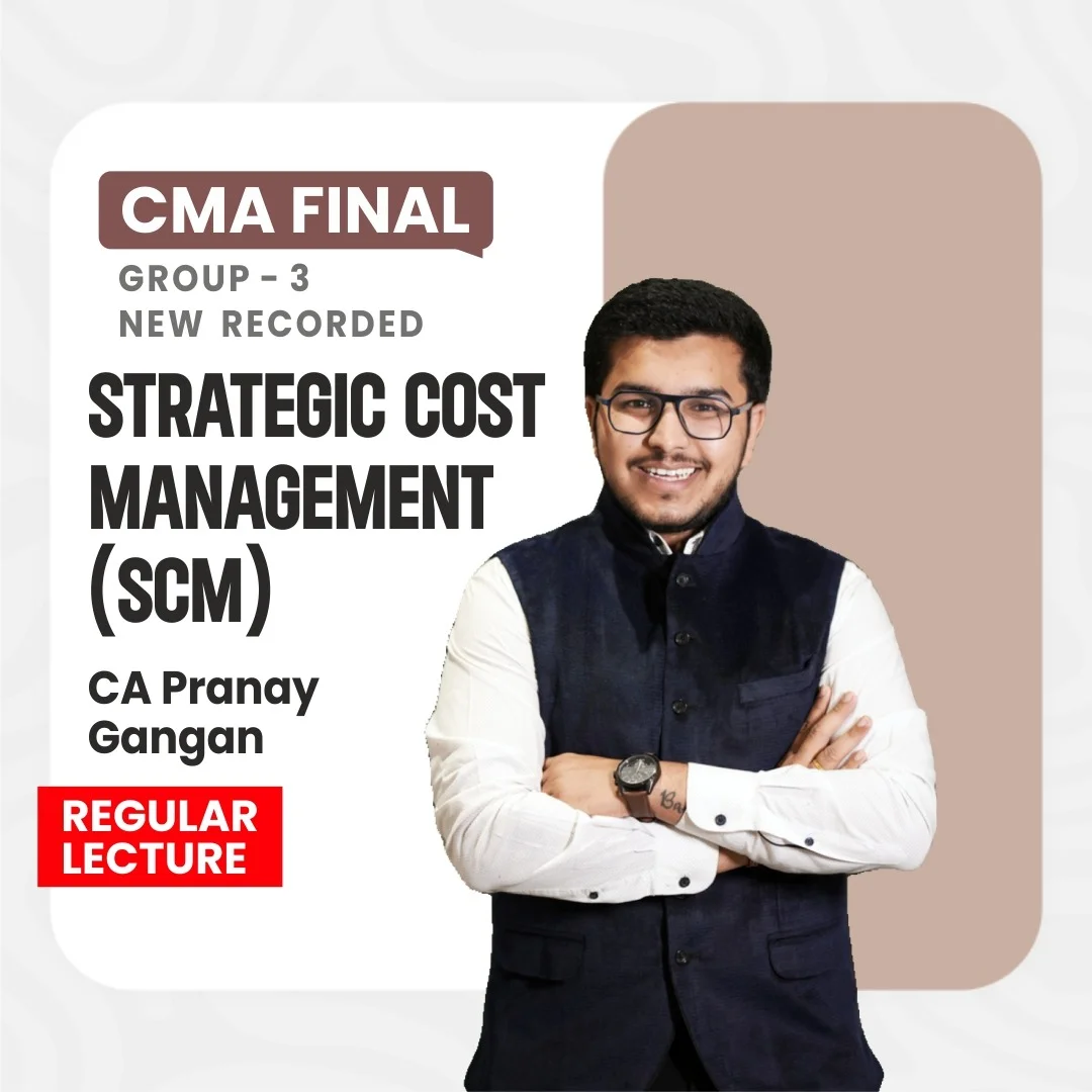 CMA Final SCM Regular Lectures By CA Pranay Gangan