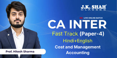 CA Inter, Paper 4 - Cost and Management Accounting - Prof. Hitesh Sharma (JAN'27 Live Online Batch)