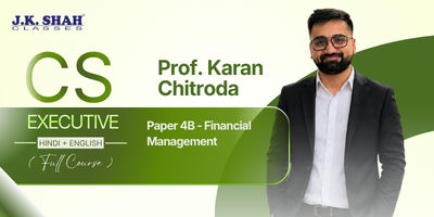 CS Executive, Paper 4B - Financial Management - Prof. Karan Chitroda