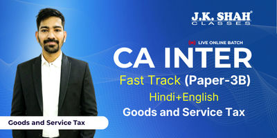 CA Inter, Paper 3B - Goods and Service Tax - Prof. Ashish Lohia (JAN'27 Live Online Batch)
