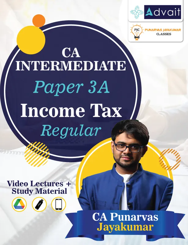 CA Inter Taxation - Income-tax Law by CA Punarvas Jayakumar
