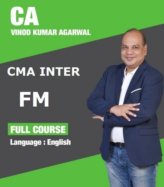 CMA Inter FM - Financial Management - Paper 10 - By CA Vinod Kumar Agarwal (English) New Scheme