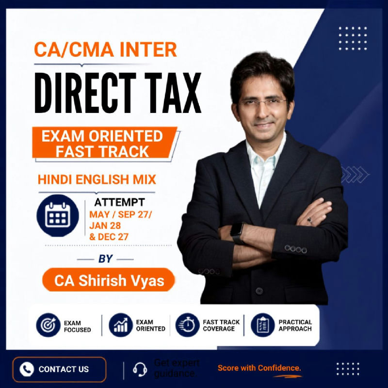 CA/ CMA INTER Direct Tax May / Sept 27 / Jan 28 & June / Dec 27 Fast track Batch (Hindi English mix)