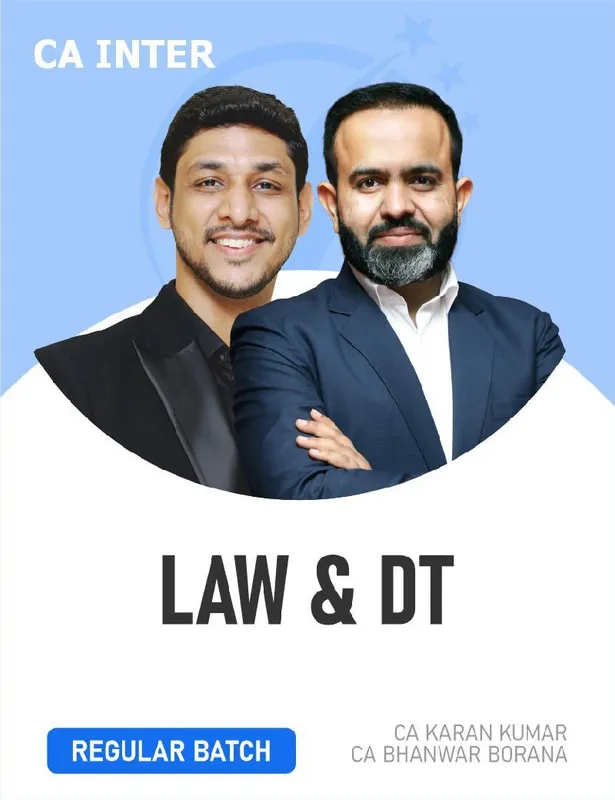 CA Inter Direct Tax & Corporate & Other Law (Regular Batch) For May 27 Onwards - CA Bhanwar Borana & CA Karan Kumar