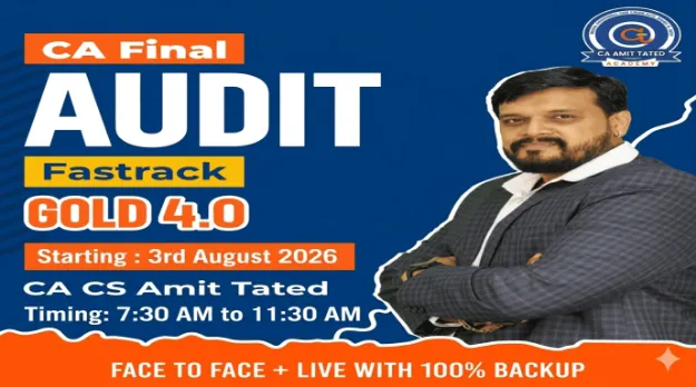 CA Final Audit Fastrack Gold 4.0 Batch By CA CS Amit Tated