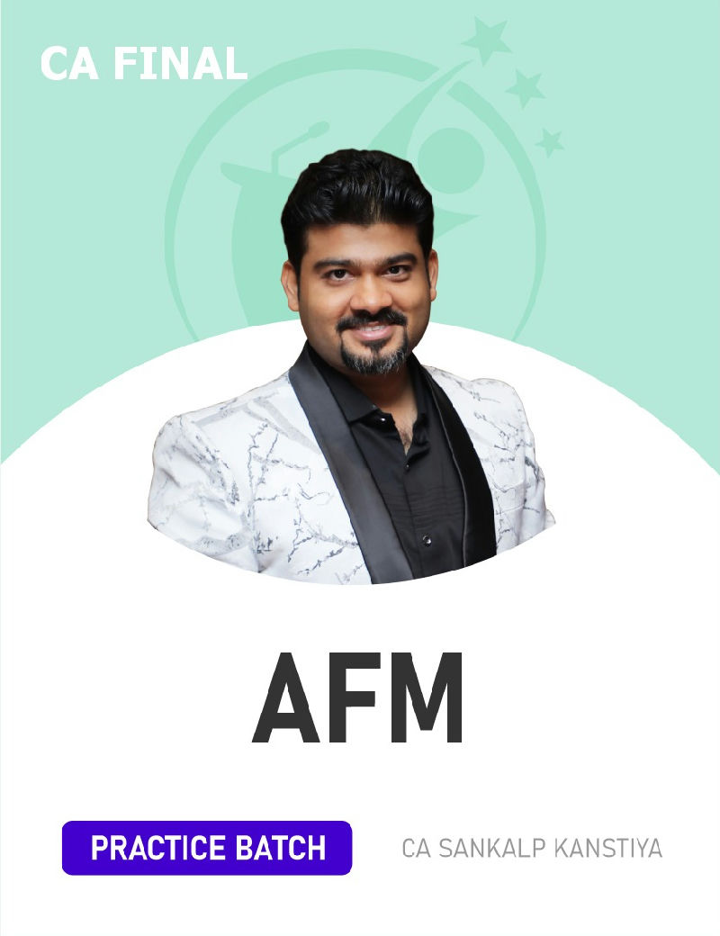 CA Final Advanced Financial Management by CA Sankalp Kanstiya