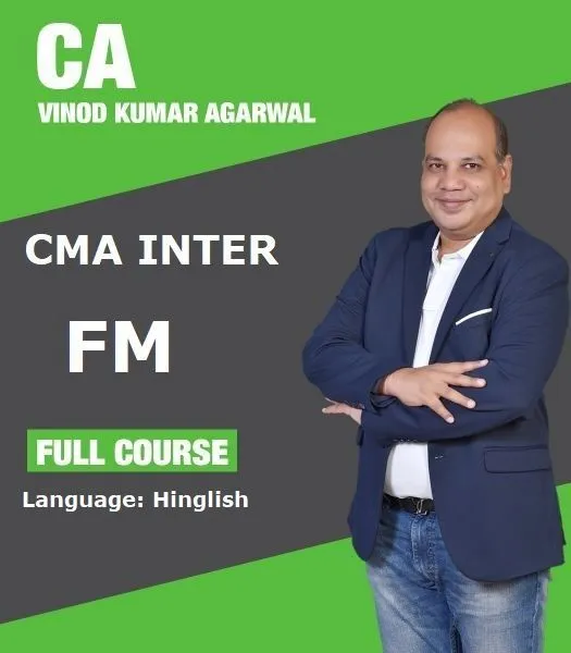 CMA Inter FM - Financial Management - Paper 10 - By CA Vinod Kumar Agarwal (Hindi + English) New Scheme