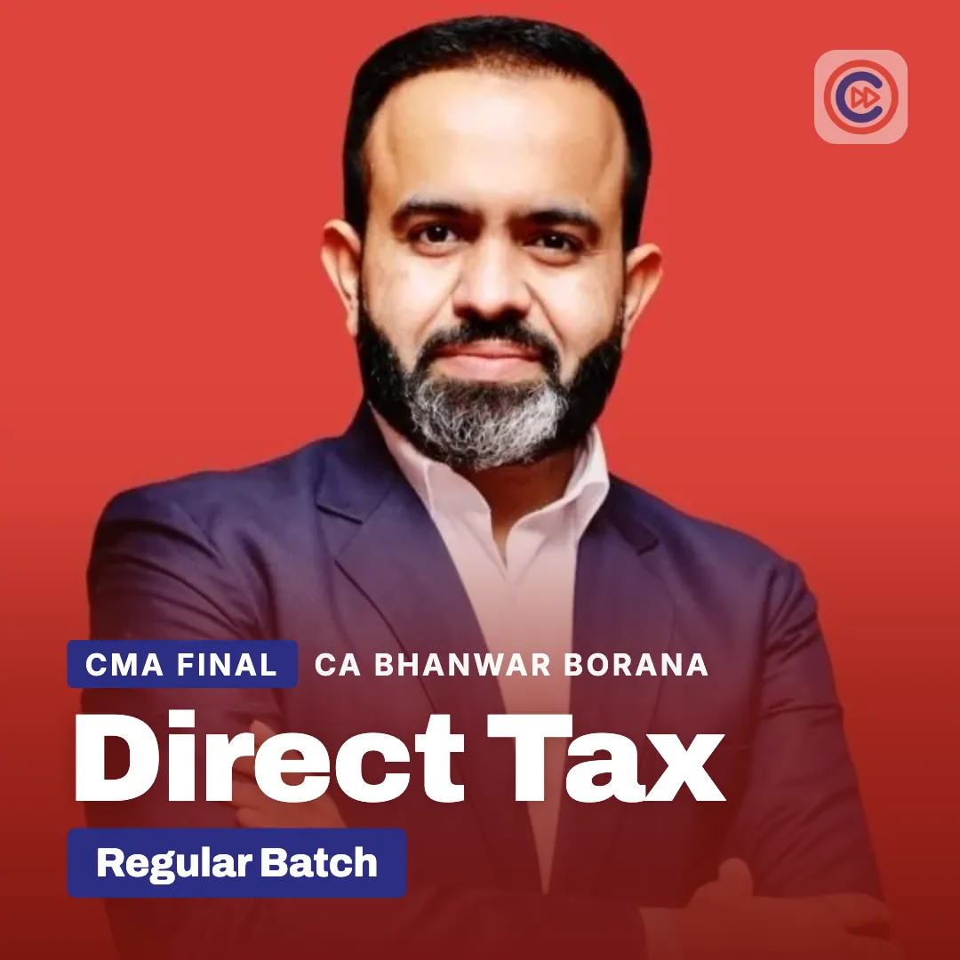 CMA Final Direct Tax Laws & International Taxation by CA Bhanwar Borana