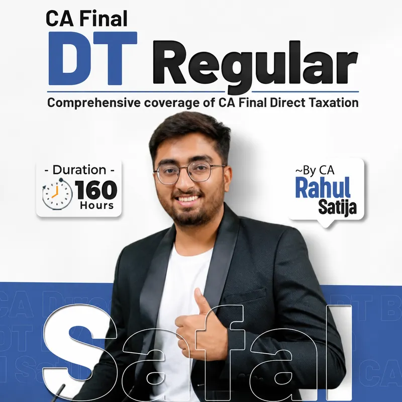 CA Final Direct Tax Laws & International Taxation by CA Rahul Satija