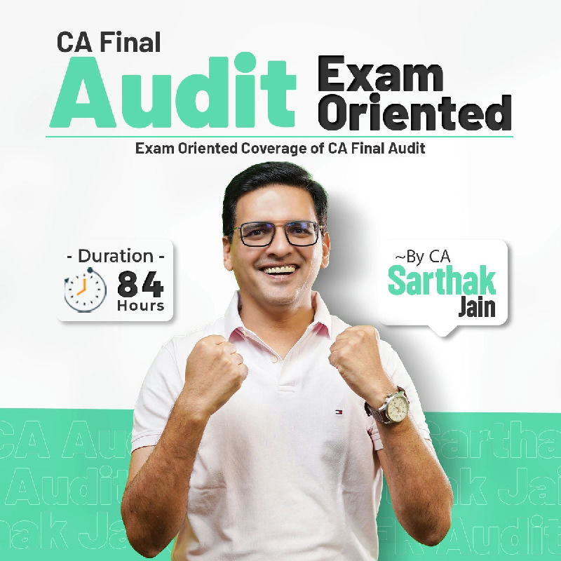 CA Final Audit Exam-Oriented Batch | Nov 26 Onwards | CA Sarthak Jain | 84 Hours