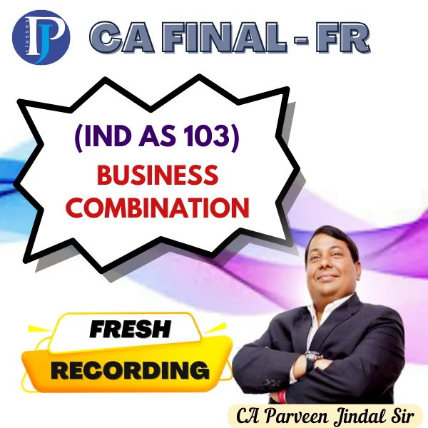 IND AS 103 – BUSINESS COMBINATION