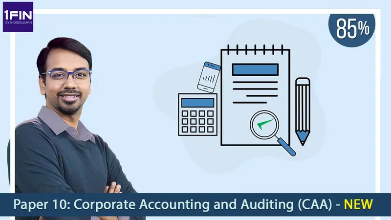 Paper 10 - Corporate Accounting & Auditing (CAA) - (New)